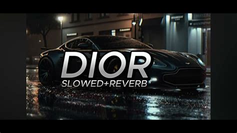 dior slowed and reverb